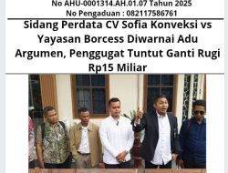 Sidang Perdata CV Sofia Konveksi vs Yayasan Borcess Diwarnai Adu Argumen, Penggugat Tuntut Ganti Rugi Rp 15 Miliar