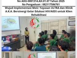 Wujud Implementasi MoU: Yayasan ULTRA dan Klinik A.K.A. Bersinergi Gelar Edukasi HIV/AIDS untuk Klien Rehabilitasi