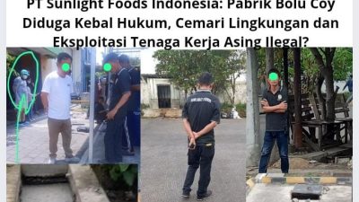 PT Sunlight Foods Indonesia: Pabrik Bolu Coy Diduga Kebal Hukum, Cemari Lingkungan dan Eksploitasi Tenaga Kerja Asing Ilegal?
