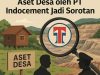 APH dan Pemerintah Didesak Turun Tangan: Dugaan Pemanfaatan Aset Desa oleh PT Indocement Jadi Sorotan