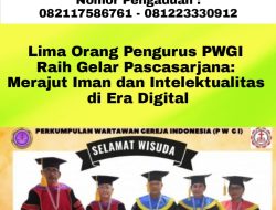 Lima Orang Pengurus PWGI Raih Gelar Pascasarjana: Merajut Iman dan Intelektualitas di Era Digital
