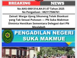 Zainal: Warga Ujong Sikuneng Tolak Eksekusi yang Tak Sesuai Putusan — PN Suka Makmue Diminta Hentikan Sementara Delegasi dari PN Meulaboh
