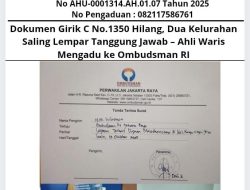 Dokumen Girik C No.1350 Hilang, Dua Kelurahan Saling Lempar Tanggung Jawab – Ahli Waris Mengadu ke Ombudsman RI