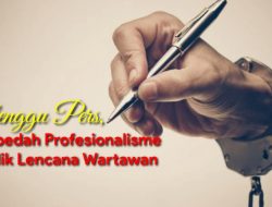 Membedah Profesionalisme di Balik Lencana Wartawan di Kabupaten Cilacap
