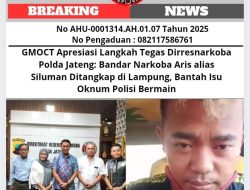 GMOCT Apresiasi Langkah Tegas Dirresnarkoba Polda Jateng: Bandar Narkoba Aris alias Siluman Ditangkap di Lampung, Bantah Isu Oknum Polisi Bermain