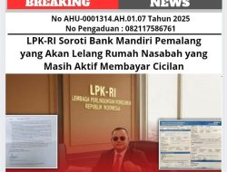 LPK-RI Soroti Bank Mandiri Pemalang yang Akan Lelang Rumah Nasabah yang Masih Aktif Membayar Cicilan