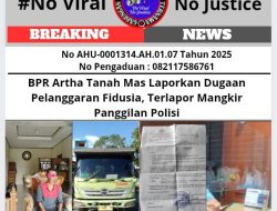 BPR Artha Tanah Mas Laporkan Dugaan Pelanggaran Fidusia, Terlapor Mangkir Panggilan Polisi
