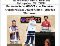 Kecaman Keras GMOCT atas Tindakan Arogan Pejabat Desa di Ciamis Terhadap Wartawan