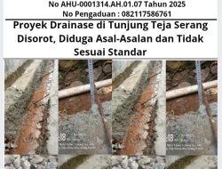 Proyek Drainase di Tunjung Teja Serang Disorot, Diduga Asal-Asalan dan Tidak Sesuai Standar