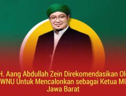 KH.Aang Abdullah Zein Direkomendasikan oleh PWNU Untuk Mencalonkan sebagai Ketua MUI Jabar