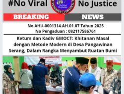 Ketum dan Kadiv GMOCT: Khitanan Masal dengan Metode Modern di Desa Pangawinan Serang, Dalam Rangka Menyambut Ruatan Bumi