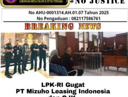 LPK-RI Gugat PT Mizuho Leasing Indonesia dan OJK, Sidang PMH Digelar di PN Surabaya