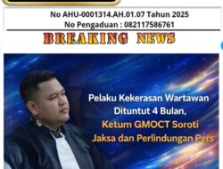 Pelaku Kekerasan Wartawan Dituntut 4 Bulan, Ketum GMOCT Soroti Jaksa dan Perlindungan Pers