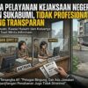 Bobrok..!!? Pelayanan Kejaksaan Negeri Kabupaten Sukabumi, Tidak Profesional dan Kurang Transparan