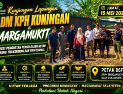Kunjungan Lapangan Adm KPH Kuningan di Margamukti Jadi Bukti Penguatan Pengelolaan Hutan yang Transparan dan Profesional