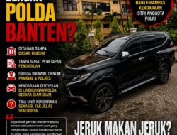 Ada apa Dengan Polda Banten?: Oknum Paminal Polda Banten Diduga Bantu Rampas Kendaraan Istri Anggota Polri, Ditahan Tanpa Dasar Hukum, Jeruk Makan Jeruk?