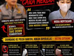 Widia Nopitasari: Kabid Humas Polda Banten Minta Pemberitaan Dihapus, Jika Tidak Akan Dilakukan dengan Cara Mereka