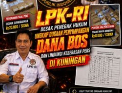 LPK-RI Desak Penegak Hukum Ungkap Dugaan Penyimpangan Dana BOS dan Lindungi Kebebasan Pers di Kuningan
