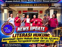 LITERASI HUKUM: Menelaah Opini Hukum Akun TikTok Ajicakra dalam Perspektif KUHP dan UU ITE