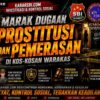 Marak Dugaan Prostitusi & Pemerasan di Kos-Kosan Warakas, GMOCT/Kabarsbi Dorong APH Bertindak Tegas
