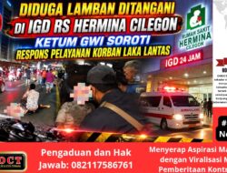 Diduga Lamban Ditangani di IGD RS Hermina Cilegon — Ketum GWI Soroti Respons Pelayanan Korban Laka Lantas
